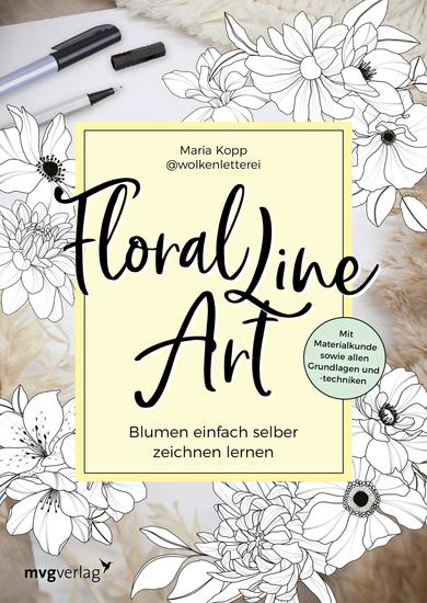 Floral Line Art - Blumen einfach selber zeichnen lernen – mit Materialkunde sowie allen Grundlagen und -techniken - cover