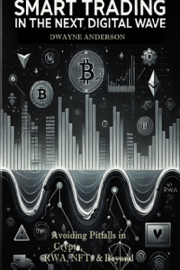 Smart Trading in the Next Digital Wave - Avoiding Pitfalls in Crypto RWA NFTs & Beyond - cover