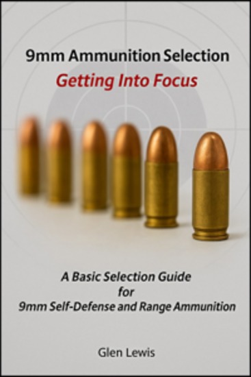 9mm Ammunition Selection - Getting Into Focus - A Basic Selection Guide for 9mm Self-Defense and Range Ammunition - cover