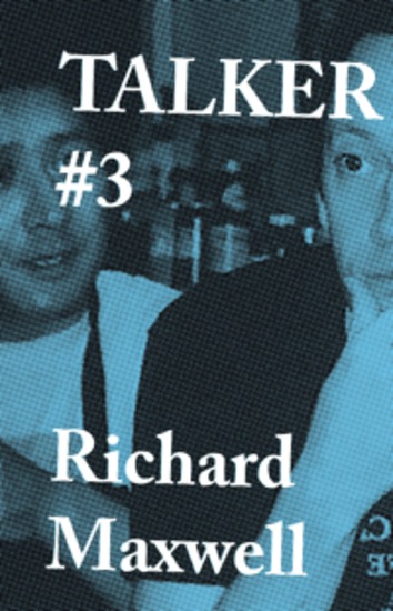 Talker #3: Richard Maxwell - cover