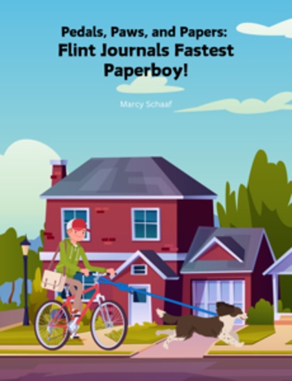 Pedals Paws and Papers: Flint Journals Fastest Paperboy! - cover