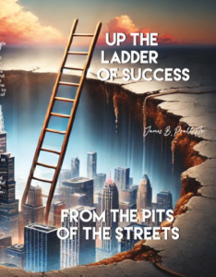 Up the Ladder of Success from the Pits of the Streets - cover