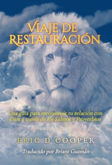 Viaje De Restauración - Una Guía Diaria Para Reconstruir Tu Relación Con Dios A Través De Los Salmos Y Proverbios - cover