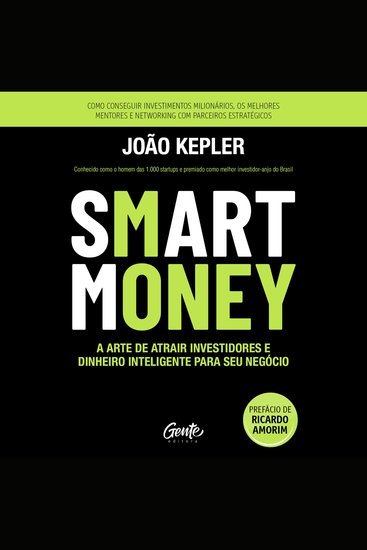 Smart Money - A arte de atrair investidores e dinheiro inteligente para seu negócio - cover