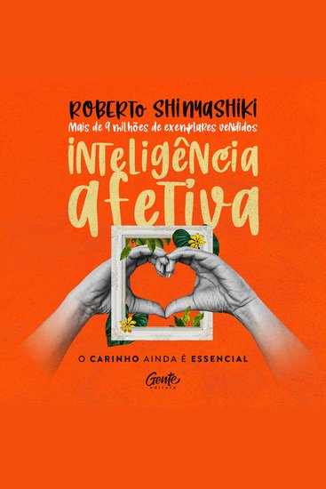 Inteligência afetiva - O carinho ainda é essencial - cover