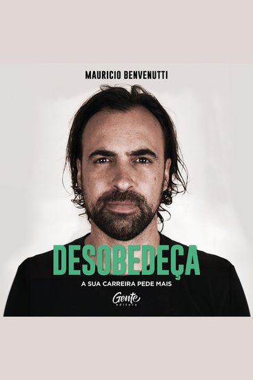 Desobedeça - A sua carreira pede mais - cover