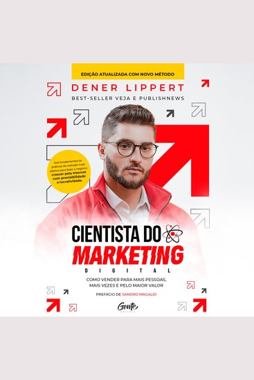 Cientista do marketing digital: Edição revista e ampliada - Como vender para mais pessoas mais vezes e pelo maior valor - cover