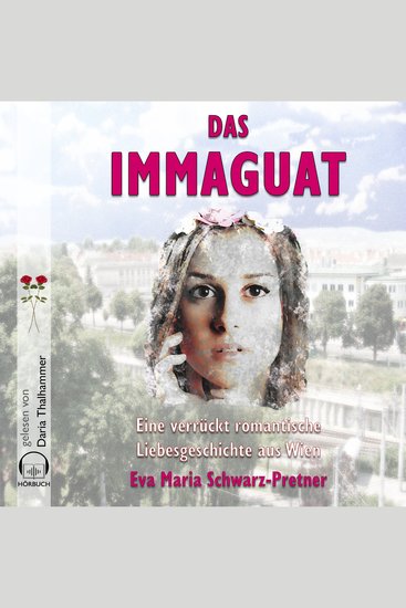 Das Immaguat: Eine verrückt romantische Liebesgeschichte aus Wien - cover