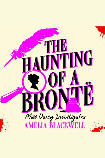 The Haunting of a Brontë - The charming cosy historical mystery with a time travel twist - cover