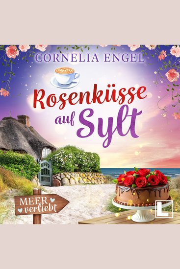 Rosenküsse auf Sylt - Meerverliebt Band 7 (ungekürzt) - cover