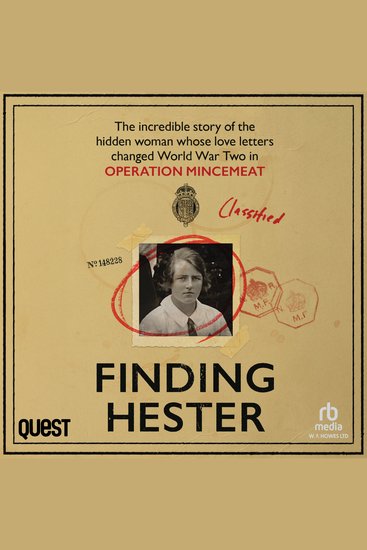 Finding Hester - The Incredible Story Of The Hidden Woman Whose Love Letters Changed World War II - cover