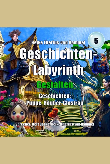Geschichten-Labyrinth - Gestalten - Puppe Räuber Glasfrau - cover