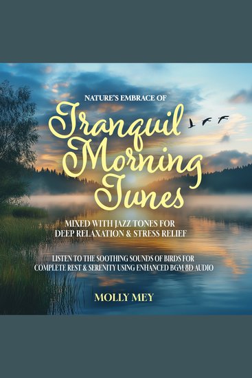 Nature’s Embrace of Tranquil Morning Tunes Mixed with Jazz Tones for Deep Relaxation & Stress Relief - Listen to the Soothing Sounds of Birds for Complete Rest & Serenity using Enhanced BGM 8D Audio - cover