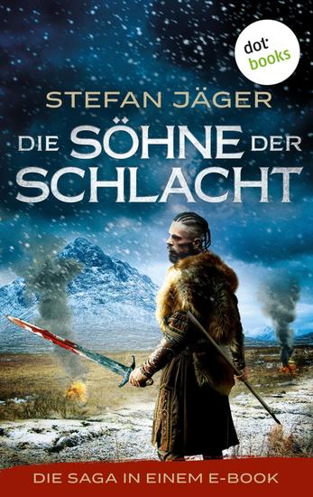 Die Söhne der Schlacht - Die große Saga in einem eBook: »Die Söhne des Nordens« und »Das Gold des Nordens« | Für alle »Vikings«-Fans die nun die Welt der Germanen entdecken wollen - cover