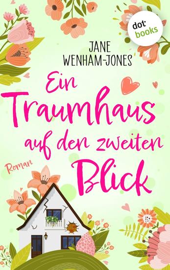 Ein Traumhaus auf den zweiten Blick - Roman - cover