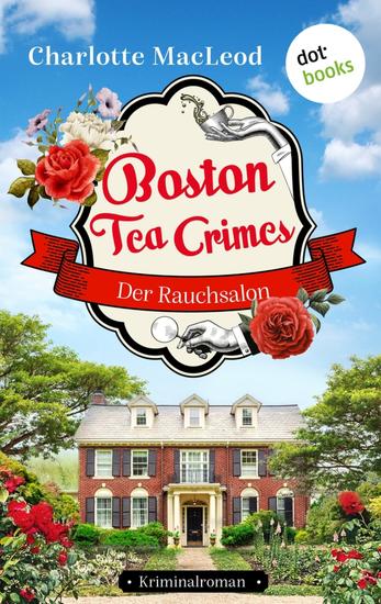Boston Tea Crimes – Der Rauchsalon - Kriminalroman – Ein Fall für Kelling und Bittersohn 2 – humorvolle Krimiunterhaltung - cover