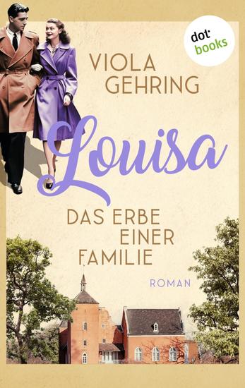 Louisa - Das Erbe einer Familie - Roman | Das Flüstern des Glücks 2 | Eine Familiensaga - cover