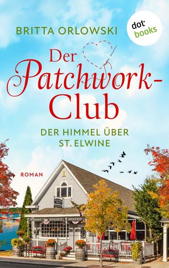 Der Patchwork-Club - Der Himmel über St Elwine- oder: Erdbeerpunsch - Roman: Band 4 - cover