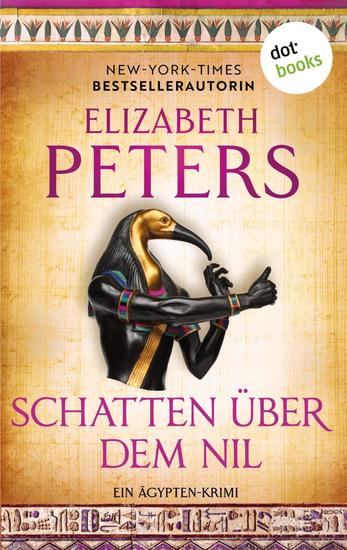 Schatten über dem Nil – oder: Die Schlange das Krokodil und der Tod - Ein Ägypten-Krimi Amelia Peabody 6 - cover