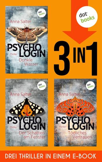 Die Psychologin - Drei Thriller in einem eBook: »Dunkle Wasser« »Der Schatten am Fenster« und »Tödliches Vertrauen« - cover