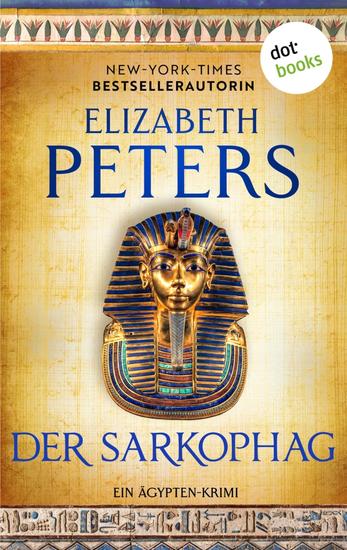 Der Sarkophag - Ein Ägypten-Krimi Amelia Peabody 4 - cover