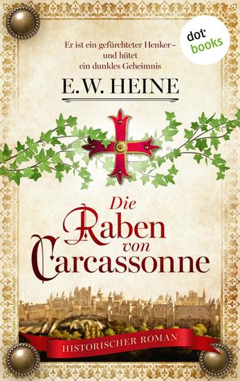 Die Raben von Carcassonne - Historischer Roman - »Die Säulen der Welt«-Saga 3 | Ein gefürchteter Henker mit einem dunklen Geheimnis - cover