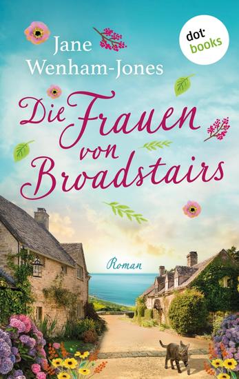 Die Frauen von Broadstairs - Roman – Eine englische Kleinstadt drei Freundinnen eine Weinbar und jede Menge Liebeschaos - cover