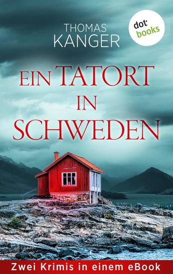 Ein Tatort in Schweden - Zwei Krimis in einem eBooks: »Die Toten im Wald« und »Die vergessene Tote« - cover