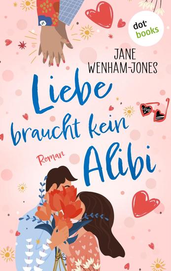 Liebe braucht kein Alibi - Roman – Wer sagt eigentlich dass Frauen immer treu sein müssen? - cover