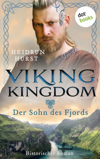 Viking Kingdom - Der Sohn des Fjords - Historischer Roman | Band 2 der großen Saga um eine britannische Adelstochter und einen Wikinger - cover