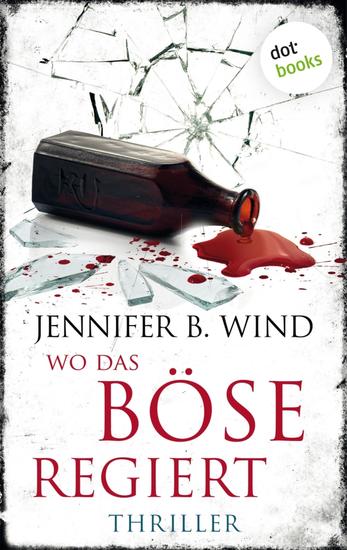 Wo das Böse regiert - Thriller - Ein Fall für Jutta Stern und Tom Neumann 3 - cover