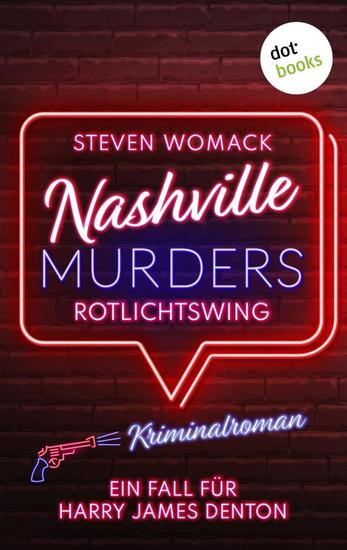 Nashville Murders - Rotlichtswing - Kriminalroman - Ein Fall für Harry James Denton Band 4 | Ein atmosphärischer Amerika-Krimi - cover