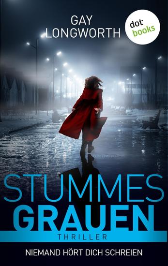 Stummes Grauen - Niemand hört dich schreien - Thriller | Eine junge Journalistin und die dunklen Abgründe einer englischen Kleinstadt - cover