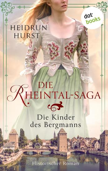 Die Rheintal-Saga - Die Kinder des Bergmanns - Historischer Roman | Band 1 der großen Saga über drei Schicksale inmitten des Dreißigjährigen Krieges - cover