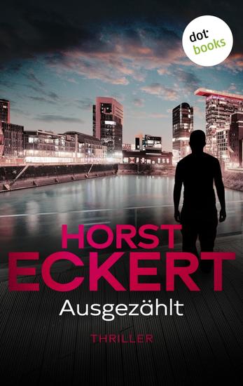 Ausgezählt - Thriller – Kripo Düsseldorf ermittelt: Band 6 | Abgründige Hochspannung aus Deutschland - cover