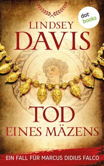 Tod eines Mäzens - Ein Fall für Marcus Didius Falco – Der zwölfte Fall | Historische Spannung für Fans von Ellis Peters - cover