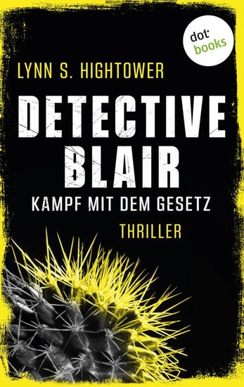 Detective Blair – Kampf mit dem Gesetz - Thriller | Sonora Blair ermittelt – Band 2 | Toughe Polizistin vs Serienkiller - cover