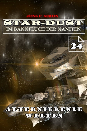 Alternierende Welten (STAR-DUST 24) - Im Bannfluch der Naniten - cover