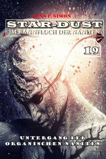 Untergang der organischen Naniten (STAR-DUST 19) - Im Bannfluch der Naniten - cover