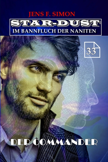 Der Commander (STAR-DUST 33) - Im Bannfluch der Naniten - cover
