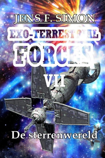 De sterrenwereld (EXO-TERRESTRIAL-FORCES 7) - De erfenis van de OUTER SPACE Nanites - cover