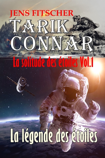 La légende des étoiles (TARIK CONNAR La solitude des étoiles 1) - cover