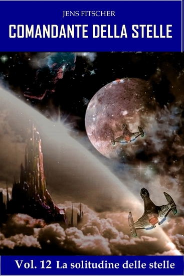 La solitudine delle stelle (COMANDANTE DELLA STELLE 12) - cover