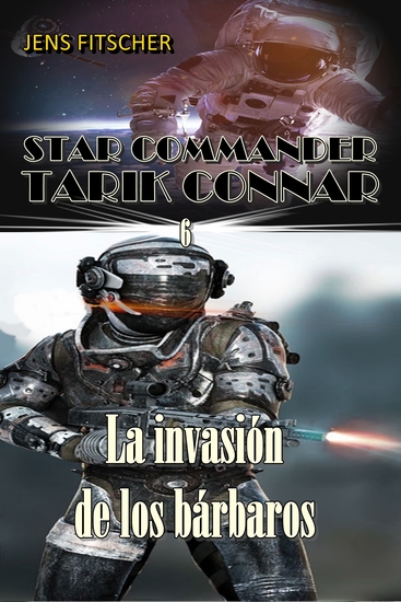 La invasión de los bárbaros (STAR COMMANDER TARIK CONNAR 6) - cover