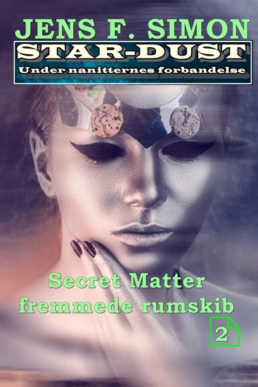 Secret Matter fremmede rumskib (STAR-DUST 2) - Under nanitternes forbandelse - cover