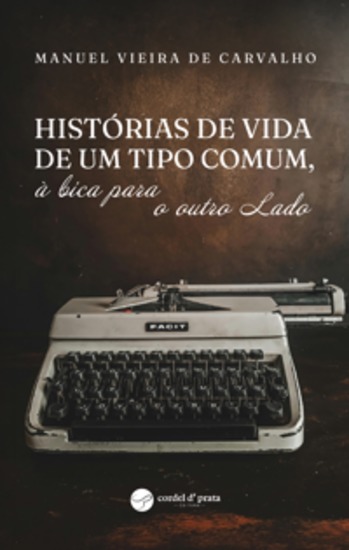Histórias de vida de um tipo comum à bica para o outro Lado - cover