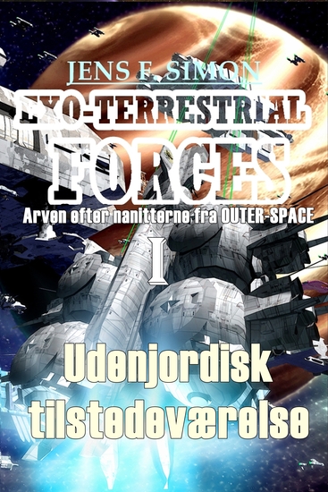 Udenjordisk tilstedeværelse (EXO-TERRESTRIAL-FORCES 1) - Arven efter nanitterne fra OUTER-SPACE - cover