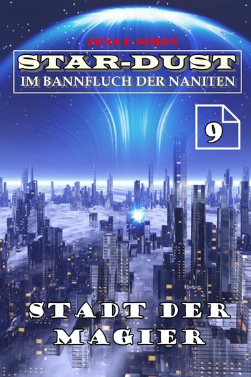 Stadt der Magier (STAR-DUST 9) - Im Bannfluch der Naniten - cover