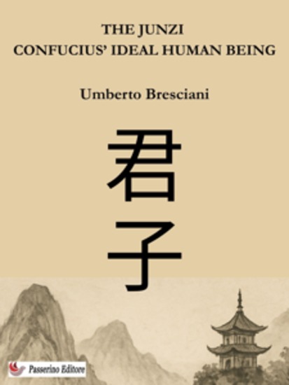 The Junzi - Confucius’ ideal human being - cover