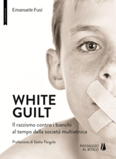 White Guilt - Il razzismo contro i bianchi al tempo della società multietnica - cover